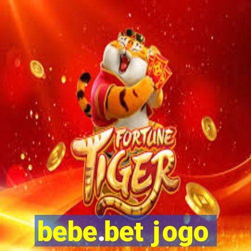 bebe.bet jogo